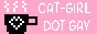 Cat-Girl Dot Gay