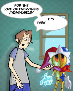 And edit of a Ctrl+Alt+Del comic. Ethan: “For the love of everything fraggable! It’s Fark.” Fark from Spark the Electric Jester is standing next to him.