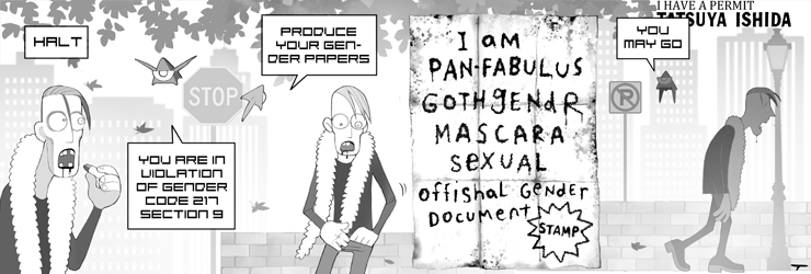 A Johnbie presents a gender pass to a drone, declaring them to be a “pan-fabulous gothdendr mascara sexual.”