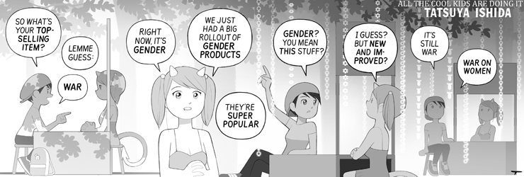 A demon girl tells us that gender products are after getting very popular. This is framed as a “new and improved” part of the Patriarchy code.