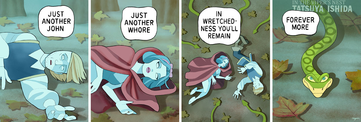 The prince and Snow White lie apparently dead next to each other. “Just another Johh. Just another whore.”