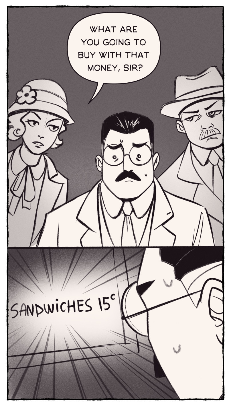 INSPECTOR DILLON: “What are you going to buy with that money, sir?” Alfredo notices 15c sandwiches on the menu.